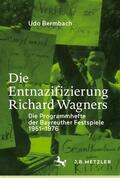 Bermbach |  Bermbach, U: Entnazifizierung Richard Wagners | Buch |  Sack Fachmedien