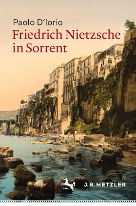D'Iorio |  Friedrich Nietzsche in Sorrent | Buch |  Sack Fachmedien