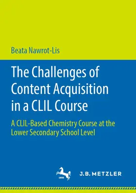 Nawrot-Lis |  The Challenges of Content Acquisition in a CLIL Course | Buch |  Sack Fachmedien
