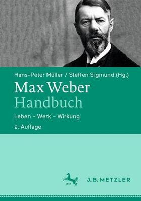 Müller / Sigmund | Max Weber-Handbuch | Buch | 978-3-476-05141-7 | sack.de