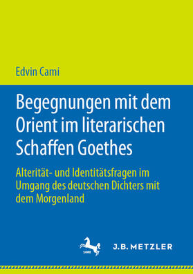 Cami | Begegnungen mit dem Orient im literarischen Schaffen Goethes | E-Book | sack.de