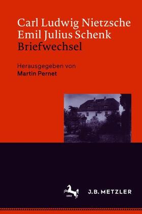 Pernet | Carl Ludwig Nietzsche / Emil Julius Schenk ¿ Briefwechsel | Buch | 978-3-476-05168-4 | sack.de