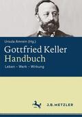 Amrein, Ursula |  Gottfried Keller-Handbuch | eBook | Sack Fachmedien