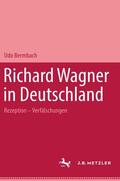 Bermbach |  Richard Wagner in Deutschland | eBook | Sack Fachmedien