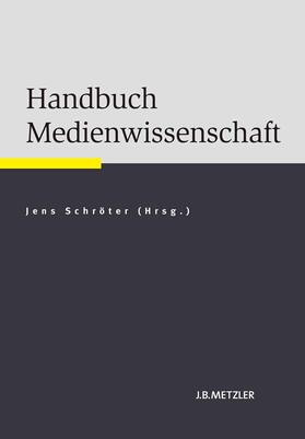 Schröter | Handbuch Medienwissenschaft | E-Book | sack.de