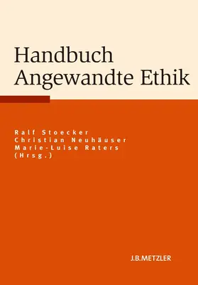 Stoecker / Stöcker / Neuhäuser |  Handbuch Angewandte Ethik | eBook | Sack Fachmedien