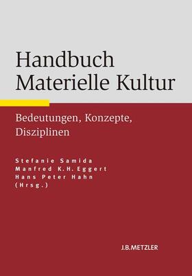 Samida / Eggert / Hahn | Handbuch Materielle Kultur | E-Book | sack.de