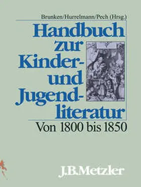 Brunken / Hurrelmann / Pech |  Handbuch zur Kinder- und Jugendliteratur. Von 1800 bis 1850 | eBook | Sack Fachmedien