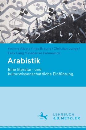 Albers / Braune / Junge | Albers, Y: Arabistik | Buch | 978-3-476-05680-1 | sack.de