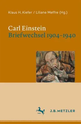 Meffre / Kiefer |  Carl Einstein. Briefwechsel 1904-1940 | Buch |  Sack Fachmedien