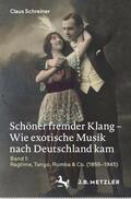 Schreiner |  Schöner fremder Klang ¿ Wie exotische Musik nach Deutschland kam | Buch |  Sack Fachmedien