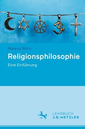 Wirtz | Religionsphilosophie | Buch | 978-3-476-05710-5 | sack.de