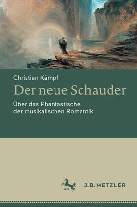 Kämpf | Kämpf, C: Der neue Schauder | Buch | 978-3-476-05712-9 | sack.de