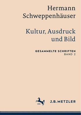 Friedrich / Kramer / Schweppenhäuser |  Hermann Schweppenhäuser: Kultur, Ausdruck und Bild | eBook | Sack Fachmedien