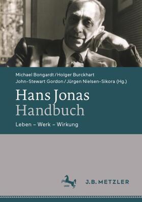 Bongardt / Burckhart / Gordon | Hans Jonas-Handbuch | Buch | 978-3-476-05722-8 | sack.de