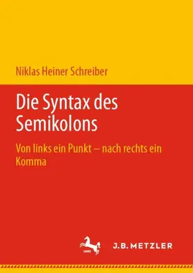 Schreiber |  Die Syntax des Semikolons | Buch |  Sack Fachmedien