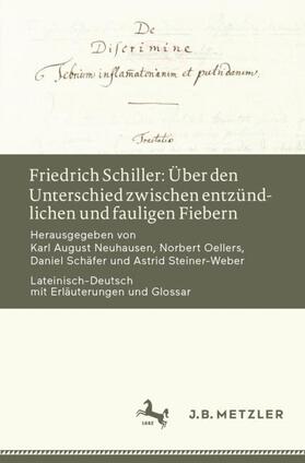 Neuhausen / Steiner-Weber / Oellers |  Friedrich Schiller: Über den Unterschied zwischen entzündlichen und fauligen Fiebern | Buch |  Sack Fachmedien