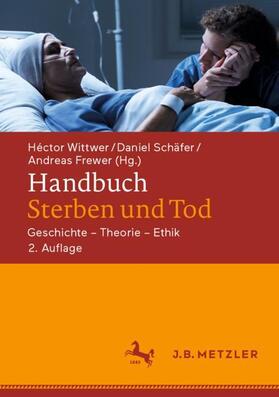 Wittwer / Schäfer / Frewer |  Handbuch Sterben und Tod | Buch |  Sack Fachmedien