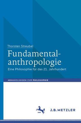 Streubel | Streubel, T: Fundamentalanthropologie | Buch | 978-3-476-05765-5 | sack.de
