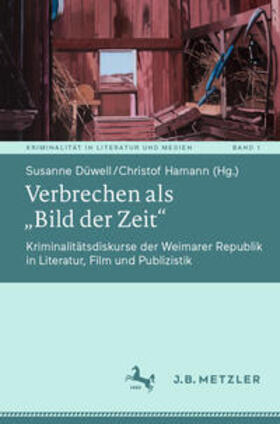 Düwell / Hamann | Verbrechen als „Bild der Zeit“ | E-Book | sack.de