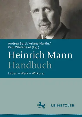 Bartl / Whitehead / Martin |  Heinrich Mann-Handbuch | Buch |  Sack Fachmedien