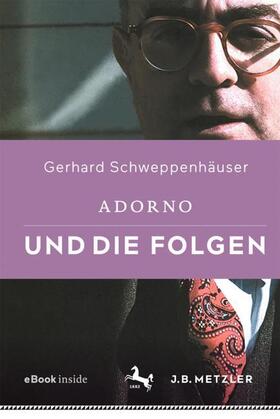Schweppenhäuser |  Adorno und die Folgen | Buch |  Sack Fachmedien