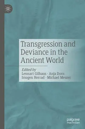 Gilhaus / Dorn / Herrad |  Transgression and Deviance in the Ancient World | Buch |  Sack Fachmedien
