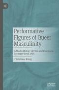 König |  Performative Figures of Queer Masculinity | eBook | Sack Fachmedien