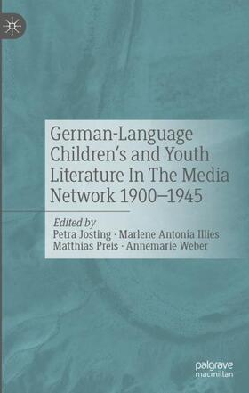 Josting / Illies / Preis | German-Language Children's and Youth Literature In The Media Network 1900-1945. | Buch | 978-3-476-05891-1 | sack.de