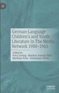 Josting / Illies / Preis |  German-Language Children's and Youth Literature In The Media Network 1900-1945. | Buch |  Sack Fachmedien