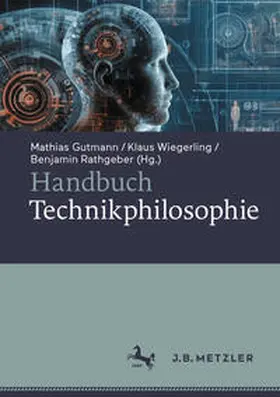 Gutmann / Wiegerling / Rathgeber | Handbuch Technikphilosophie | E-Book | sack.de