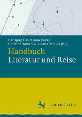 Bay / Osthues / Beck |  Handbuch Literatur und Reise | Buch |  Sack Fachmedien