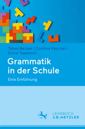 Becker / Peschel / Topalovic |  Grammatik in der Schule | eBook | Sack Fachmedien