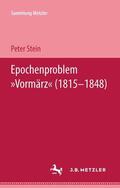 Stein |  Epochenproblem "Vormärz" (1815–1848) | Buch |  Sack Fachmedien