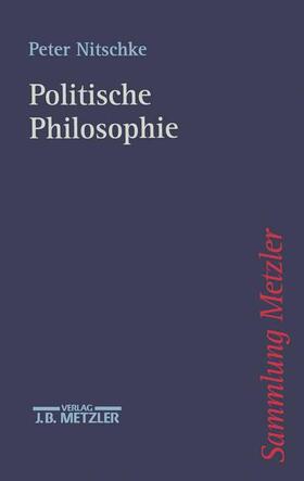 Nitschke | Nitschke: polit. Philosophie | Buch | 978-3-476-10341-3 | sack.de