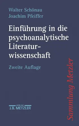 Pfeiffer / Schönau |  Einführung in die psychoanalytische Literaturwissenschaft | Buch |  Sack Fachmedien