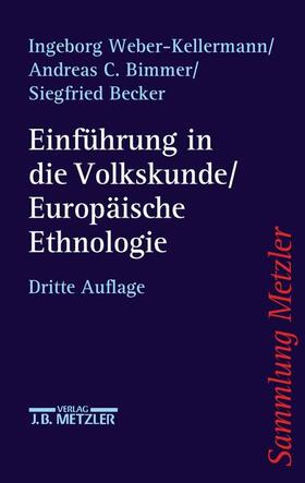 Weber-Kellermann / Bimmer / Becker | Weber-Kellermann, I: Einführung in die Volkskunde / Europäis | Buch | 978-3-476-13079-2 | sack.de