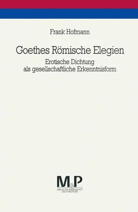 Hofmann |  Goethes Römische Elegien | Buch |  Sack Fachmedien