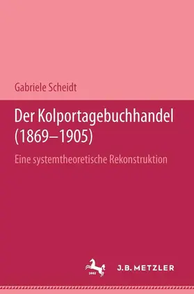 Scheidt |  Der Kolportagebuchhandel (1869-1905) | Buch |  Sack Fachmedien
