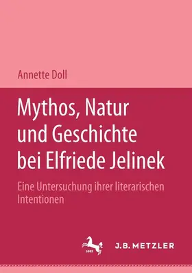 Doll |  Mythos, Natur und Geschichte bei Elfriede Jelinek | Buch |  Sack Fachmedien