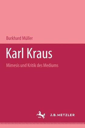 Müller | Karl Kraus | Buch | 978-3-476-45134-7 | sack.de
