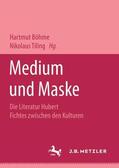 Böhme / Tiling |  Medium und Maske | Buch |  Sack Fachmedien