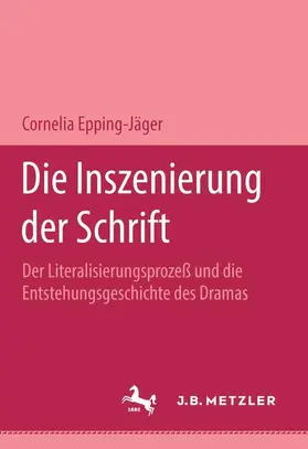 Epping-Jäger |  Die Inszenierung der Schrift | Buch |  Sack Fachmedien
