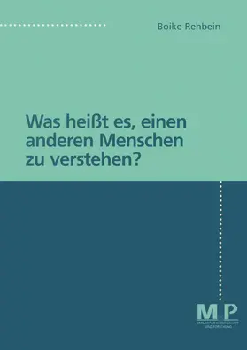 Rehbein |  Was heißt es, einen anderen Menschen zu verstehen? | Buch |  Sack Fachmedien