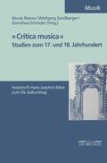 Ristow / Sandberger / Schröder |  "Critica Musica" - Studien zum 17. und 18. Jahrhundert | Buch |  Sack Fachmedien