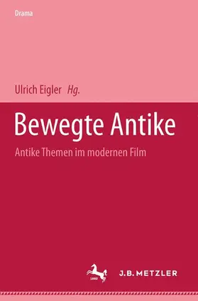 Eigler |  Bewegte Antike | Buch |  Sack Fachmedien