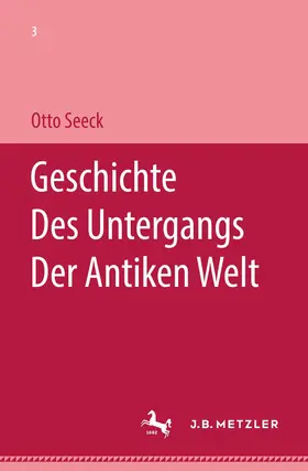 Seeck | Geschichte des Untergangs der antiken Welt | Buch | 978-3-476-98785-3 | www.sack.de