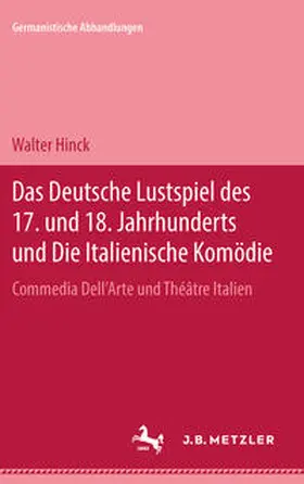 Hinck |  Das deutsche Lustspiel des 17. und 18. Jahrhunderts und die Italienische Komödie | Buch |  Sack Fachmedien
