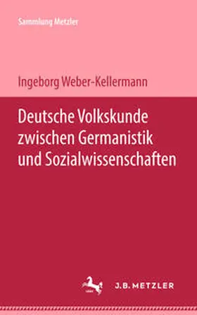 Weber-Kellermann |  Deutsche Volkskunde zwischen Germanistik und Sozialwissenschaften | eBook | Sack Fachmedien