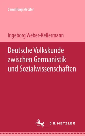 Weber-Kellermann |  Deutsche Volkskunde zwischen Germanistik und Sozialwissenschaften | Buch |  Sack Fachmedien